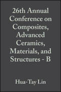 Lin / Singh |  26th Annual Conference on Composites, Advanced Ceramics, Materials, and Structures - B, Volume 23, Issue 4 | eBook | Sack Fachmedien