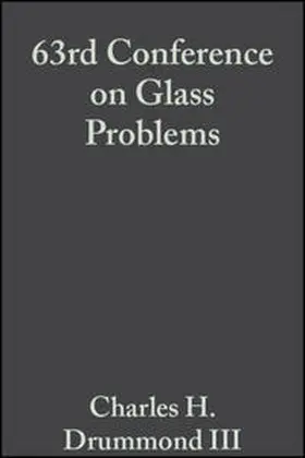 Drummond |  63rd Conference on Glass Problems, Volume 24, Issue 1 | eBook | Sack Fachmedien