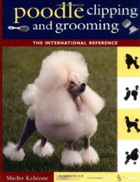 Kalstone |  Poodle Clipping and Grooming | eBook | Sack Fachmedien