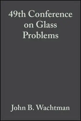 Wachtman |  49th Conference on Glass Problems, Volume 10, Issue 3/4 | eBook | Sack Fachmedien
