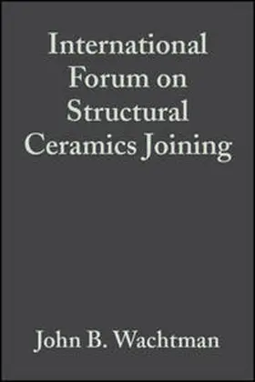 Wachtman |  International Forum on Structural Ceramics Joining, Volume 10, Issue 11/12 | eBook | Sack Fachmedien