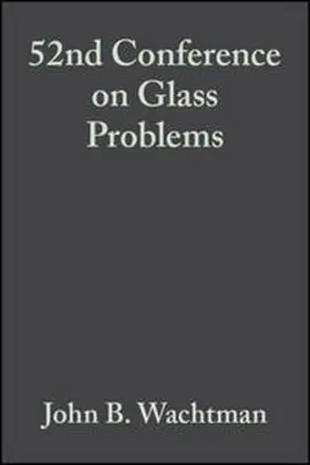 Wachtman |  52nd Conference on Glass Problems, Volume 13, Issue 3/4 | eBook | Sack Fachmedien