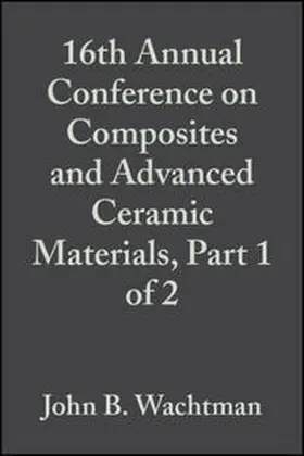 Wachtman |  16th Annual Conference on Composites and Advanced Ceramic Materials, Part 1 of 2, Volume 13, Issue 7/8 | eBook | Sack Fachmedien
