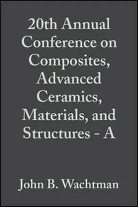 Wachtman |  20th Annual Conference on Composites, Advanced Ceramics, Materials, and Structures - A, Volume 17, Issue 3 | eBook | Sack Fachmedien
