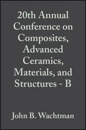 Wachtman |  20th Annual Conference on Composites, Advanced Ceramics, Materials, and Structures - B, Volume 17, Issue 4 | eBook | Sack Fachmedien