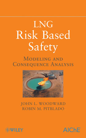 Woodward / Pitbaldo | LNG Risk Based Safety | Buch | 978-0-470-31764-8 | sack.de
