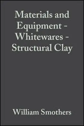 Smothers |  Materials and Equipment - Whitewares - Structural Clay, Volume 4, Issue 11/12 | eBook | Sack Fachmedien
