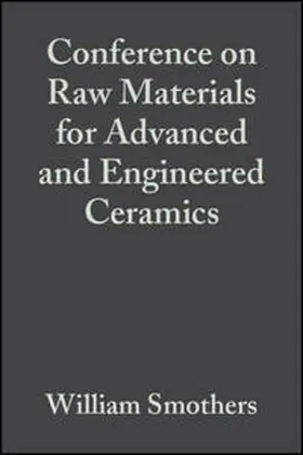 Smothers |  Conference on Raw Materials for Advanced and Engineered Ceramics, Volume 6, Issue 9/10 | eBook | Sack Fachmedien