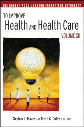 Isaacs / Colby |  To Improve Health and Health Care | Buch |  Sack Fachmedien