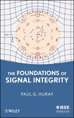 Huray |  The Foundations of Signal Integrity | Buch |  Sack Fachmedien