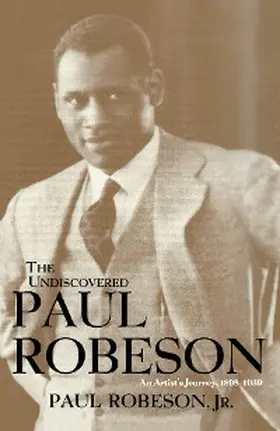 Robeson |  The Undiscovered Paul Robeson | eBook | Sack Fachmedien
