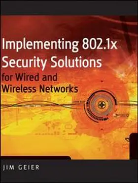 Geier |  Implementing 802.1X Security Solutions for Wired and Wireless Networks | eBook | Sack Fachmedien