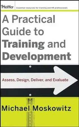 Moskowitz |  A Practical Guide to Training and Development | eBook | Sack Fachmedien