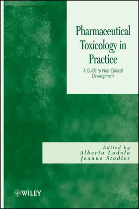 Lodola / Stadler |  Pharmaceutical Toxicology in Practice | Buch |  Sack Fachmedien