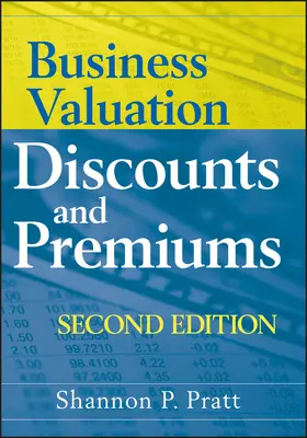 Pratt |  Business Valuation Discounts and Premiums | Buch |  Sack Fachmedien