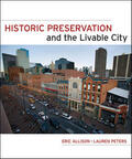 Allison / Peters |  Historic Preservation and the Livable City | Buch |  Sack Fachmedien