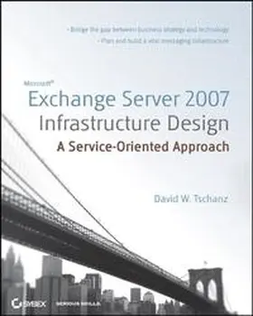 Tschanz |  Microsoft Exchange Server 2007 Infrastructure Design | eBook | Sack Fachmedien