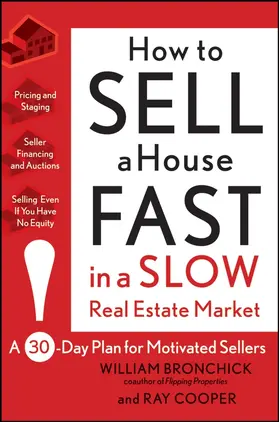 Bronchick / Cooper |  How to Sell a House Fast in a Slow Real Estate Market | Buch |  Sack Fachmedien