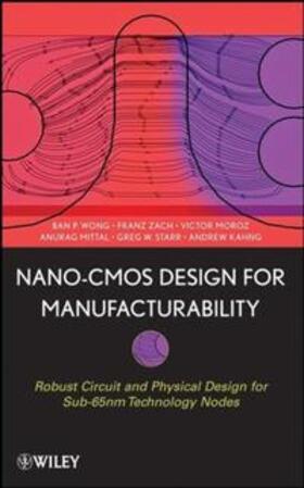 Wong / Mittal / Starr | Nano-CMOS Design for Manufacturability | E-Book | sack.de