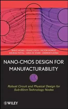 Wong / Mittal / Starr | Nano-CMOS Design for Manufacturability | E-Book | www.sack.de