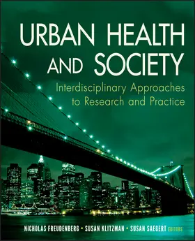 Freudenberg / Klitzman / Saegert |  Urban Health and Society | Buch |  Sack Fachmedien