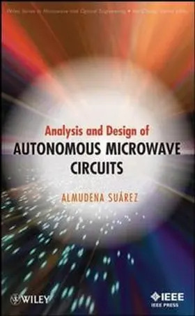 Suarez |  Analysis and Design of Autonomous Microwave Circuits | eBook | Sack Fachmedien