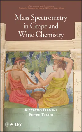 Flamini / Traldi |  Mass Spectrometry in Grape and Wine Chemistry | Buch |  Sack Fachmedien