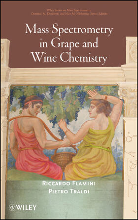 Flamini / Traldi | Mass Spectrometry in Grape and Wine Chemistry | Buch | 978-0-470-39247-8 | sack.de