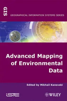 Kanevski |  Advanced Mapping of Environmental Data | eBook | Sack Fachmedien
