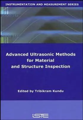 Kundu |  Advanced Ultrasonic Methods for Material and Structure Inspection | eBook | Sack Fachmedien