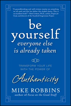 Robbins |  Be Yourself, Everyone Else Is Already Taken | Buch |  Sack Fachmedien