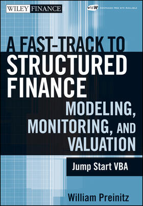 Preinitz |  A Fast Track to Structured Finance Modeling, Monitoring, and Valuation | Buch |  Sack Fachmedien
