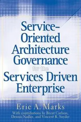 Marks |  Service-Oriented Architecture (SOA) Governance for the Services Driven Enterprise | eBook | Sack Fachmedien