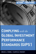 Feibel / Vincent |  Complying with the Global Investment Performance Standards (GIPS) | Buch |  Sack Fachmedien