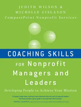 Wilson / Gislason |  Coaching Skills for Nonprofit Managers and Leaders | Buch |  Sack Fachmedien