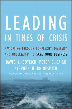Dotlich / Cairo / Rhinesmith | Leading in Times of Crisis | Buch | 978-0-470-40230-6 | www.sack.de