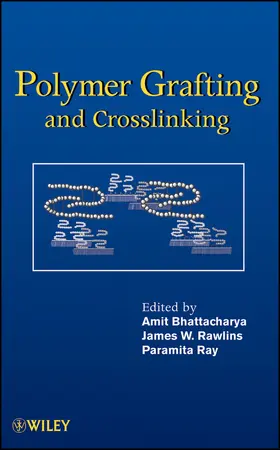 Bhattacharya / Rawlins / Ray |  Polymer Grafting and Crosslinking | Buch |  Sack Fachmedien