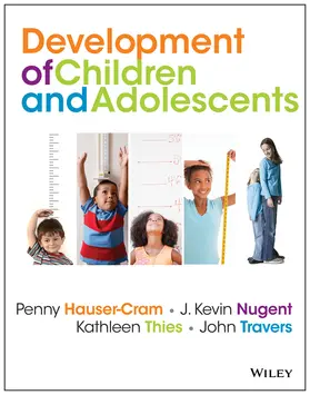Hauser-Cram / Nugent / Thies | The Development of Children and Adolescents | Buch | 978-0-470-40540-6 | www.sack.de