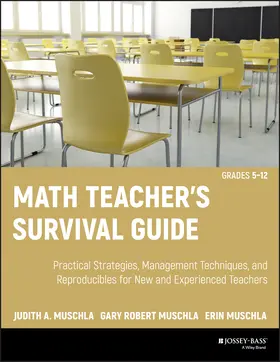 Muschla | Math Teacher's Survival Guide: Practical Strategies, Management Techniques, and Reproducibles for New and Experienced Teachers, Grades 5-12 | Buch | 978-0-470-40764-6 | www.sack.de