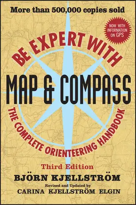Kjellstrom |  Be Expert with Map and Compass | Buch |  Sack Fachmedien