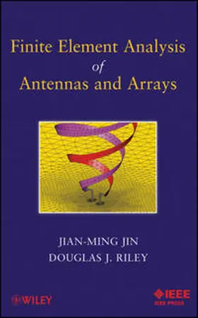 Jin / Riley |  Finite Element Analysis of Antennas and Arrays | eBook | Sack Fachmedien