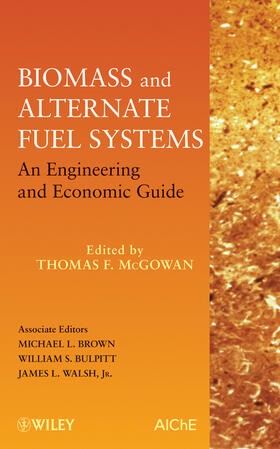 McGowan / Brown / Bulpitt | Biomass and Alternate Fuel Systems | Buch | 978-0-470-41028-8 | sack.de