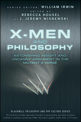 Irwin / Housel / Wisnewski | X-Men and Philosophy | Buch | 978-0-470-41340-1 | sack.de