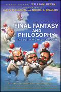 Irwin / Blahuta / Beaulieu |  Final Fantasy Philosophy | Buch |  Sack Fachmedien