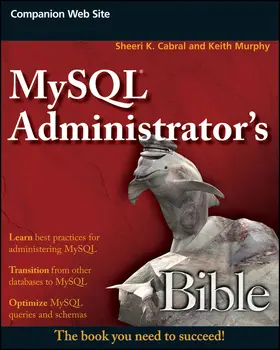 Cabral / Murphy |  MySQL Administrator's Bible | Buch |  Sack Fachmedien