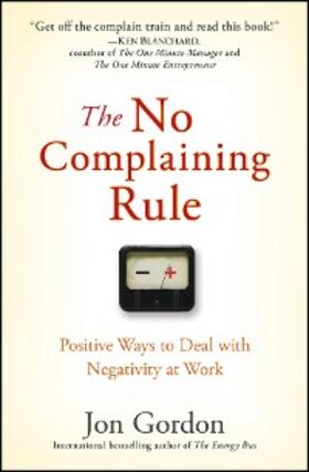 Gordon |  The No Complaining Rule | eBook | Sack Fachmedien