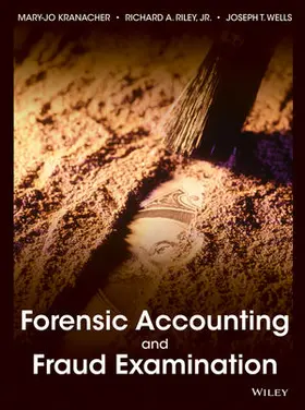 Kranacher / Riley / Wells |  Forensic Accounting and Fraud Examination | Buch |  Sack Fachmedien