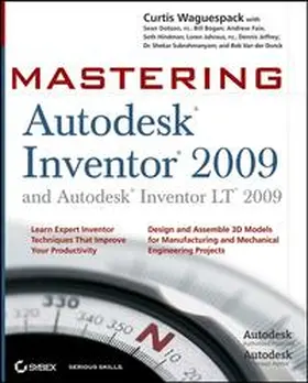 Waguespack / Dotson / Bogan |  Mastering Autodesk Inventor 2009 and Autodesk Inventor LT 2009 | eBook | Sack Fachmedien