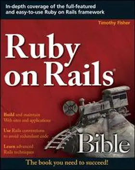 Fisher |  Ruby on Rails Bible | eBook | Sack Fachmedien