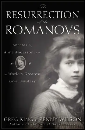 King / Wilson |  The Resurrection of the Romanovs | Buch |  Sack Fachmedien